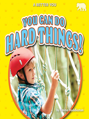 cover image of You Can Do Hard Things!
